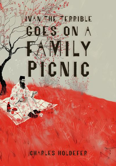 Ivan the Terrible Goes on a Family Picnic Cover
